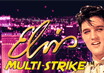 elvis multi strike